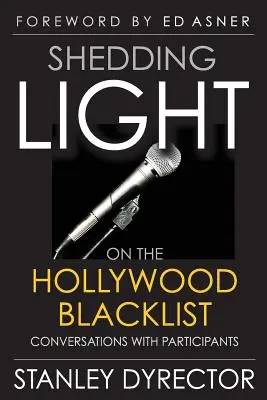 Lumière sur la liste noire d'Hollywood : Conversations avec les participants - Shedding Light on the Hollywood Blacklist: Conversations with Participants