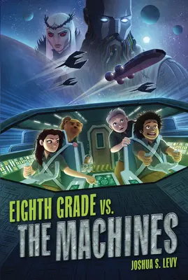 La huitième année contre les machines - Eighth Grade vs. the Machines