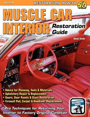 Guide de restauration de l'intérieur des voitures musclées - Muscle Car Interior Restoration Guide