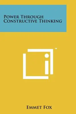 Le pouvoir par la pensée constructive - Power Through Constructive Thinking