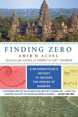 Trouver le zéro : l'odyssée d'un mathématicien pour découvrir l'origine des nombres - Finding Zero: A Mathematician's Odyssey to Uncover the Origins of Numbers