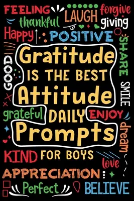La gratitude est la meilleure attitude - Messages quotidiens pour les garçons - Gratitude is the Best Attitude Daily Prompts for Boys