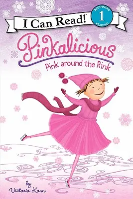 Pinkalicious : Le rose autour de la patinoire - Pinkalicious: Pink Around the Rink