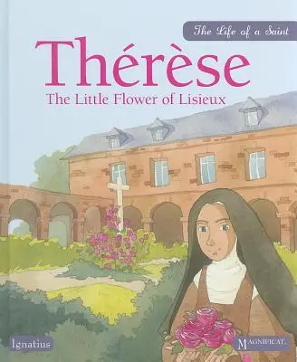 Thérèse : La petite fleur de Lisieux - Therese: The Little Flower of Lisieux