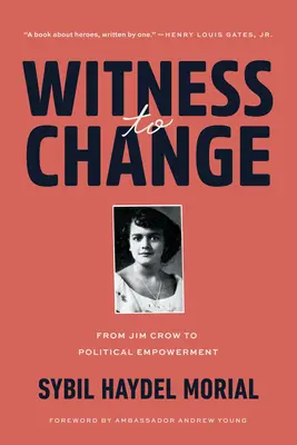Témoin du changement : De Jim Crow à l'autonomisation politique - Witness to Change: From Jim Crow to Political Empowerment