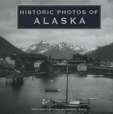 Photos historiques de l'Alaska - Historic Photos of Alaska