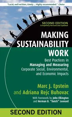 Faire du développement durable une réalité : meilleures pratiques de gestion et de mesure de l'impact social, environnemental et économique des entreprises - Making Sustainability Work: Best Practices in Managing and Measuring Corporate Social, Environmental, and Economic Impacts