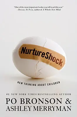 NurtureShock : une nouvelle façon de penser les enfants - NurtureShock: New Thinking about Children