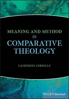 Sens et méthode en théologie comparée - Meaning and Method in Comparative Theology