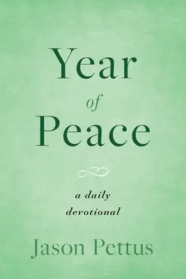 L'année de la paix : Une dévotion quotidienne - Year of Peace: A Daily Devotional