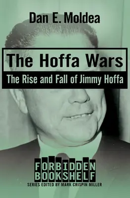 La guerre des Hoffa : l'ascension et la chute de Jimmy Hoffa - The Hoffa Wars: The Rise and Fall of Jimmy Hoffa