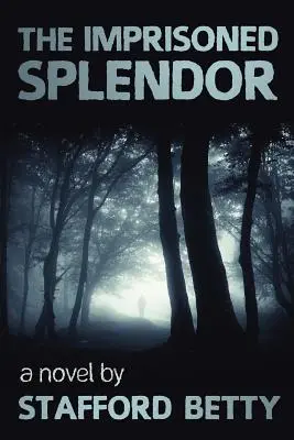 La splendeur emprisonnée - The Imprisoned Splendor