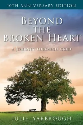 Au-delà du cœur brisé : Un voyage à travers le deuil - Beyond the Broken Heart: A Journey Through Grief