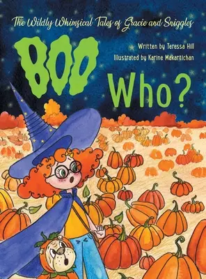 Les contes fantastiques de Gracie et Sniggles : Boo Who ? - The Wildly Whimsical Tales of Gracie and Sniggles: Boo Who?