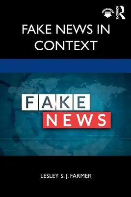 Les fausses nouvelles en contexte - Fake News in Context