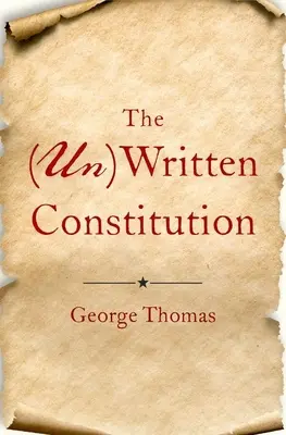 La Constitution (non) écrite - The (Un)Written Constitution