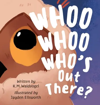 Whoo Whoo Who's Out There ? - Whoo Whoo Who's Out There?