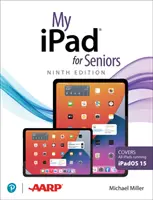 Mon iPad pour les seniors (couvre tous les Ipads fonctionnant avec Ipados 15) - My iPad for Seniors (Covers All Ipads Running Ipados 15)