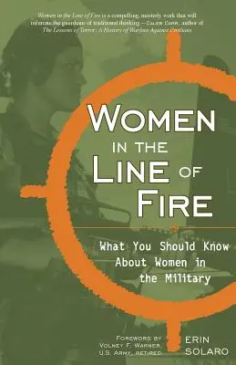Les femmes dans la ligne de mire : ce qu'il faut savoir sur les femmes dans l'armée - Women in the Line of Fire: What You Should Know about Women in the Military