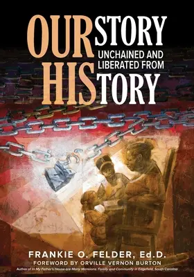 NOTRE HISTOIRE libérée de SON HISTOIRE - OURstory Unchained and Liberated from HIStory