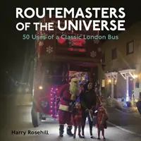 Les grands voyageurs de l'univers - Routemasters of the Universe