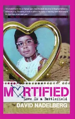 Mortifié : L'amour est un champ de bataille - Mortified: Love Is a Battlefield