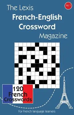 Le magazine de mots croisés français-anglais de Lexis - The Lexis French-English Crossword Magazine
