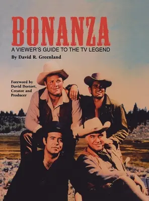 Bonanza (hardback) : Guide du téléspectateur sur la légende de la télévision - Bonanza (hardback): A Viewer's Guide to the TV Legend