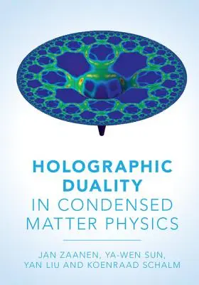 La dualité holographique dans la physique de la matière condensée - Holographic Duality in Condensed Matter Physics