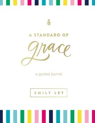 Une norme de grâce : Journal guidé - A Standard of Grace: Guided Journal