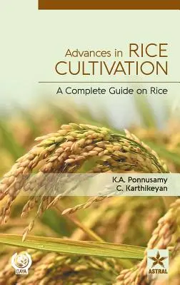 Progrès dans la culture du riz : Un guide complet sur le riz - Advances in Rice Cultivation: A Complete Guide on Rice