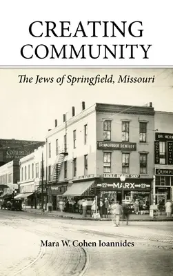 Créer une communauté : Les Juifs de Springfield, Missouri - Creating Community: The Jews of Springfield, Missouri