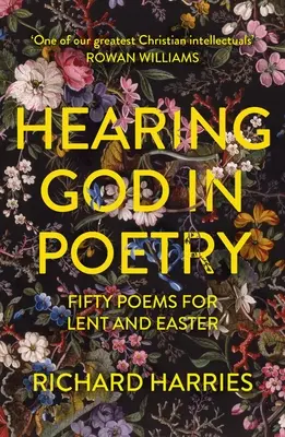 Entendre Dieu dans la poésie : Cinquante poèmes pour le Carême et Pâques - Hearing God in Poetry: Fifty Poems for Lent and Easter