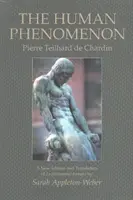 Le Phénomène Humain : Une nouvelle édition et une nouvelle traduction du Phénomène Humain de Sarah Appleton-Weber - The Human Phenomenon: A New Edition and Translation of Le Phenomene Humain by Sarah Appleton-Weber