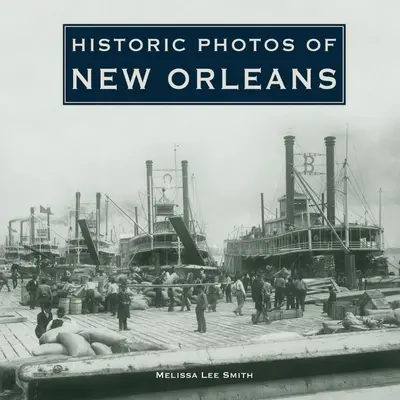 Photos historiques de la Nouvelle-Orléans - Historic Photos of New Orleans