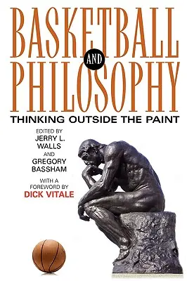 Basket-ball et philosophie : Penser en dehors de la peinture - Basketball and Philosophy: Thinking Outside the Paint