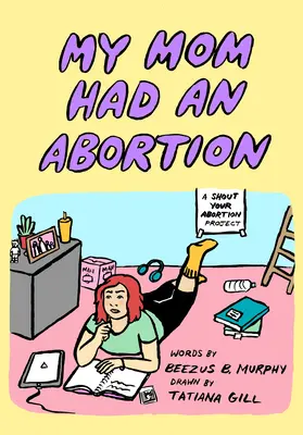 Ma mère a avorté - My Mom Had an Abortion