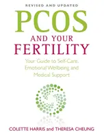 Le SOPK et votre fertilité - Votre guide pour l'autosoin, le bien-être émotionnel et le soutien médical - PCOS And Your Fertility - Your Guide To Self Care, Emotional Wellbeing And Medical Support