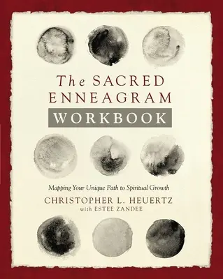 Le manuel de l'ennéagramme sacré : L'ennéagramme sacré : un chemin unique vers l'acceptation de soi - The Sacred Enneagram Workbook: Mapping Your Unique Path to Spiritual Growth