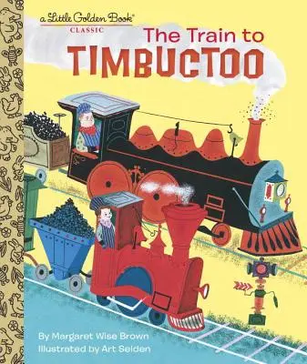 Le train de Tombouctou - The Train to Timbuctoo