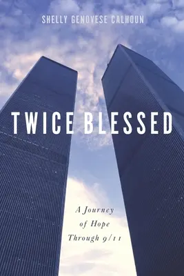 Deux fois béni : Un voyage d'espoir à travers le 11 septembre - Twice Blessed: A Journey of Hope through 9/11