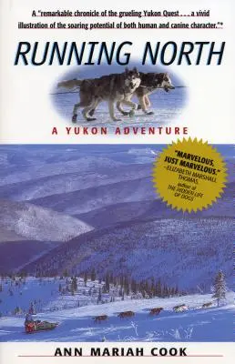Courir vers le nord : Une aventure au Yukon - Running North: A Yukon Adventure