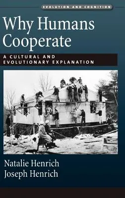 Pourquoi les humains coopèrent-ils ? Une explication culturelle et évolutive - Why Humans Cooperate: A Cultural and Evolutionary Explanation