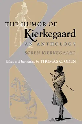 L'humour de Kierkegaard : Une anthologie - The Humor of Kierkegaard: An Anthology