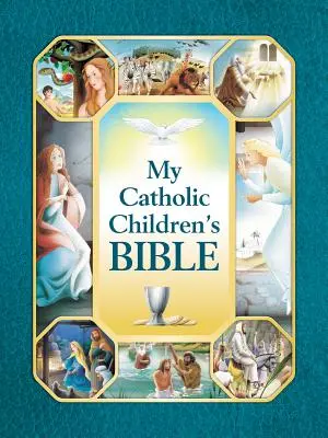Ma Bible catholique pour enfants - My Catholic Children's Bible