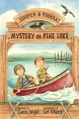 Mystère sur le lac des pins : Un mystère de Cooper et Packrat - Mystery on Pine Lake: A Cooper & Packrat Mystery