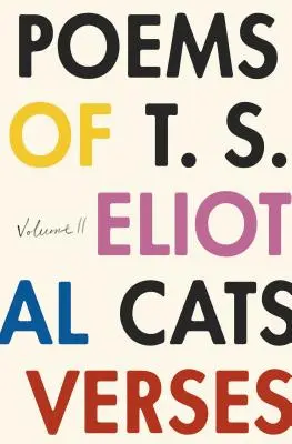 Poèmes de T. S. Eliot : Volume II - Poems of T. S. Eliot: Volume II