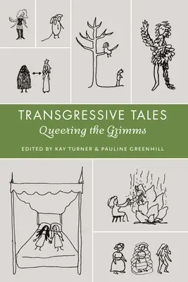 Contes transgressifs : Queering the Grimms - Transgressive Tales: Queering the Grimms