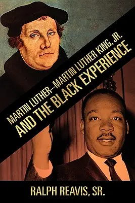 Martin Luther - Martin Luther King, Jr. et l'expérience noire - Martin Luther-Martin Luther King, Jr. and the Black Experience