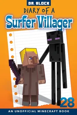 Journal d'un villageois surfeur, Livre 28 : un livre non officiel de Minecraft - Diary of a Surfer Villager, Book 28: an unofficial Minecraft book